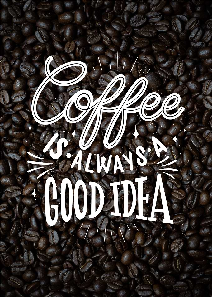 coffe is always good idea