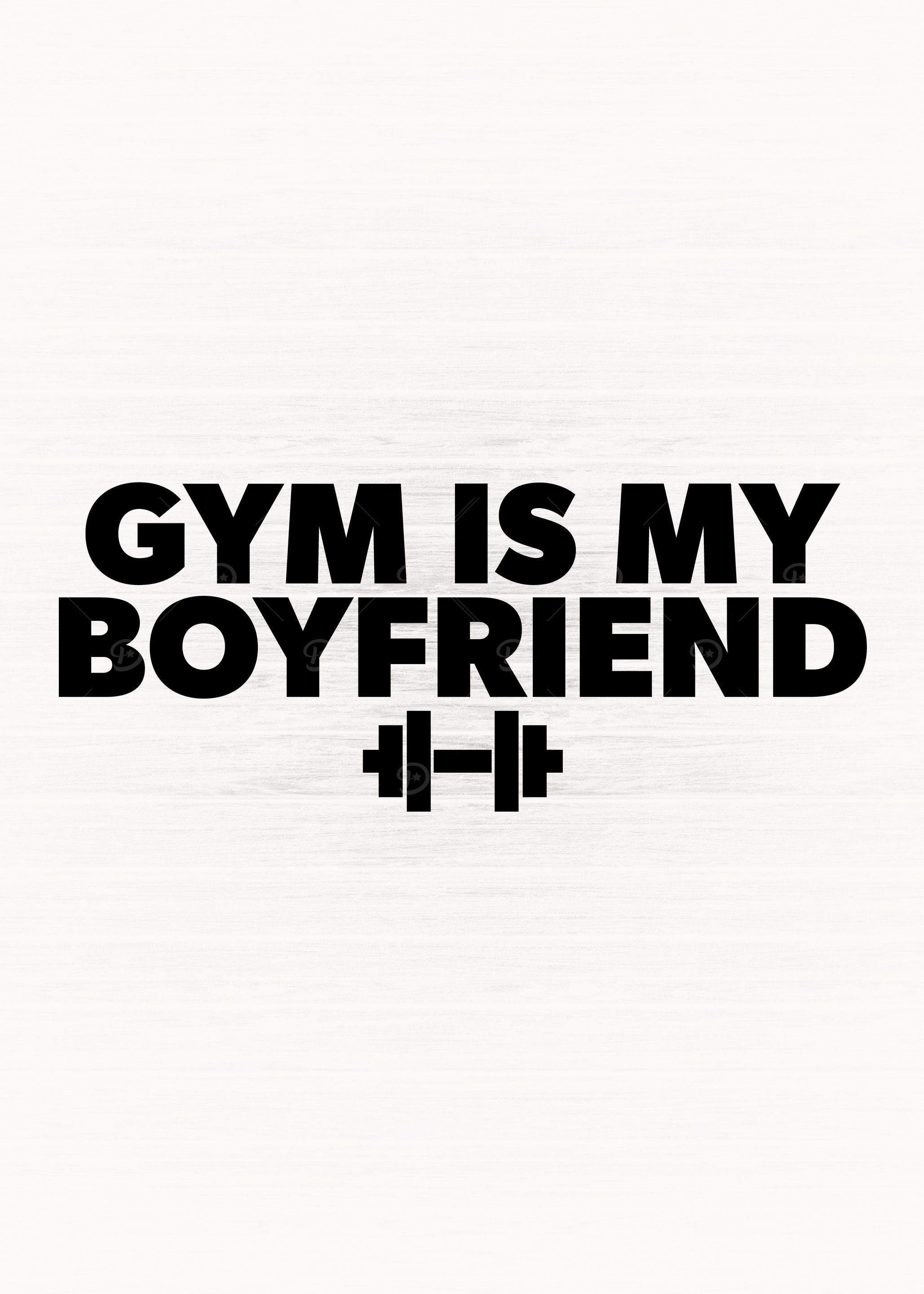 Gym Is My Boyfriend