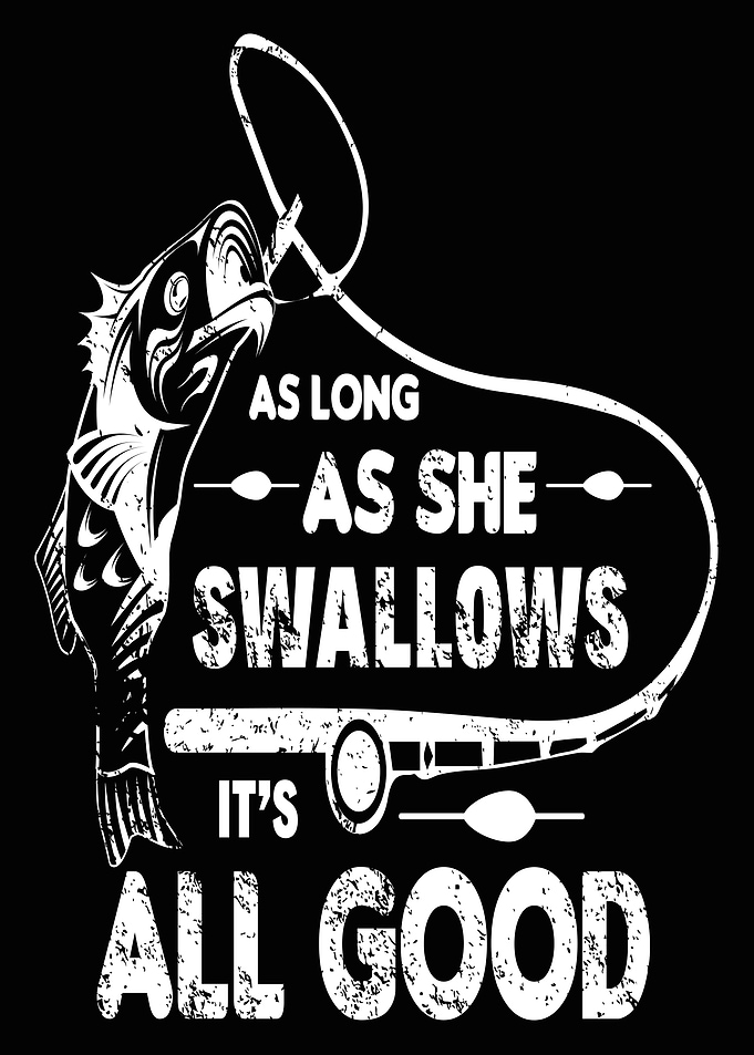As long As She Swallows it