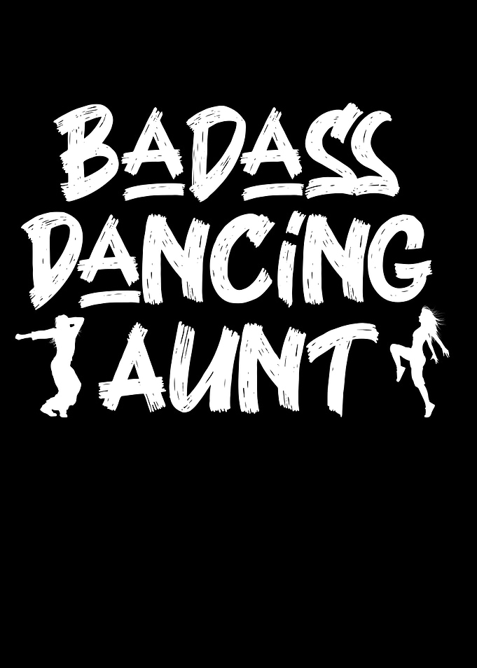Badass dancing aunt