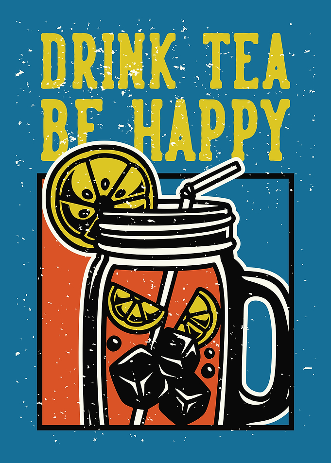 DRINK TEA BE HAPPY