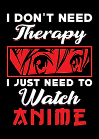 Anime Therapy Funny Saying