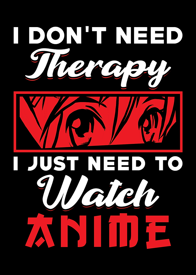 Anime Therapy Funny Saying
