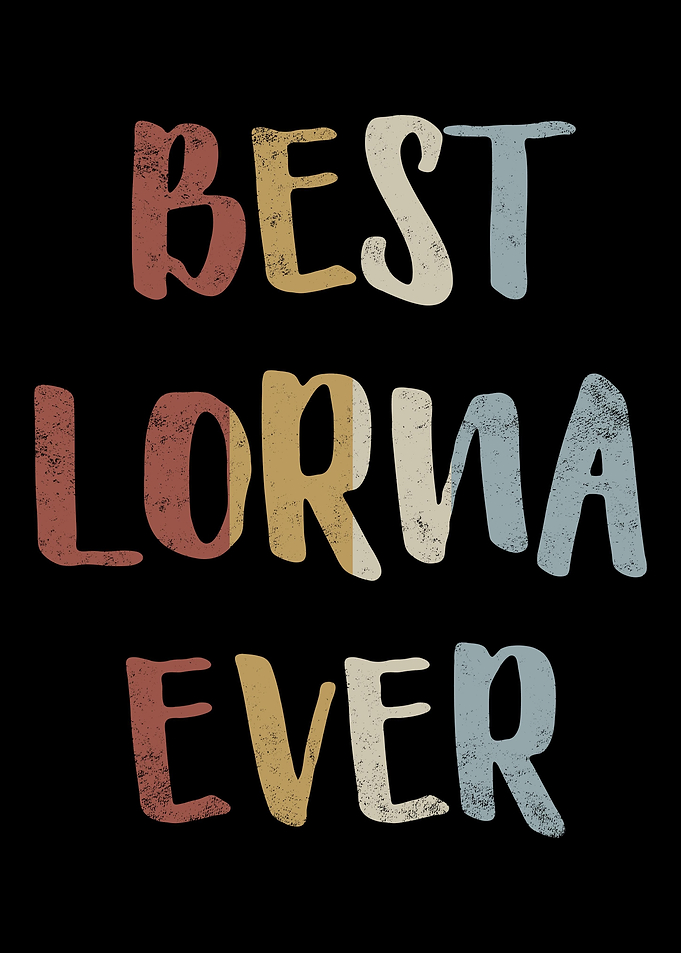 Best Lorna Ever