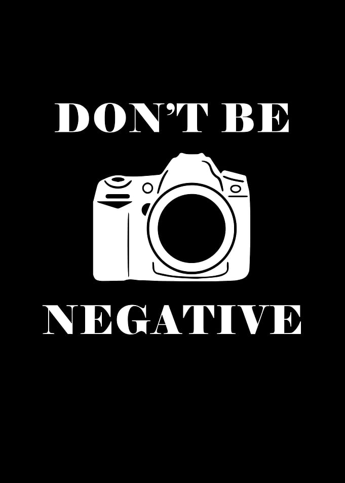 Dont be negative