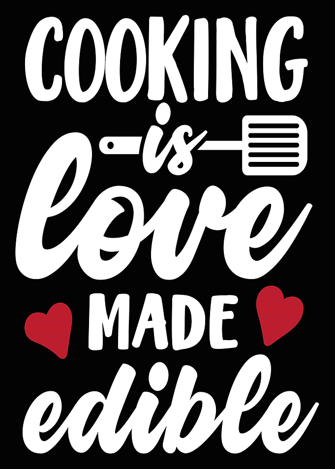 Cooking Is Love Made Edibl