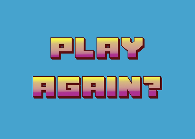 Videogame play again text