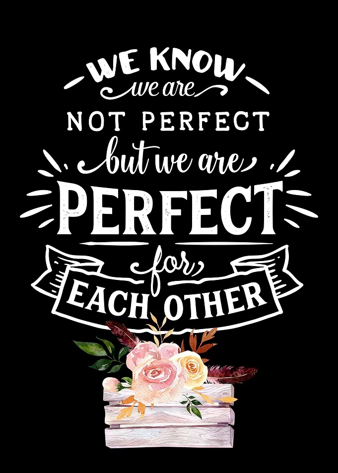 We are perfect