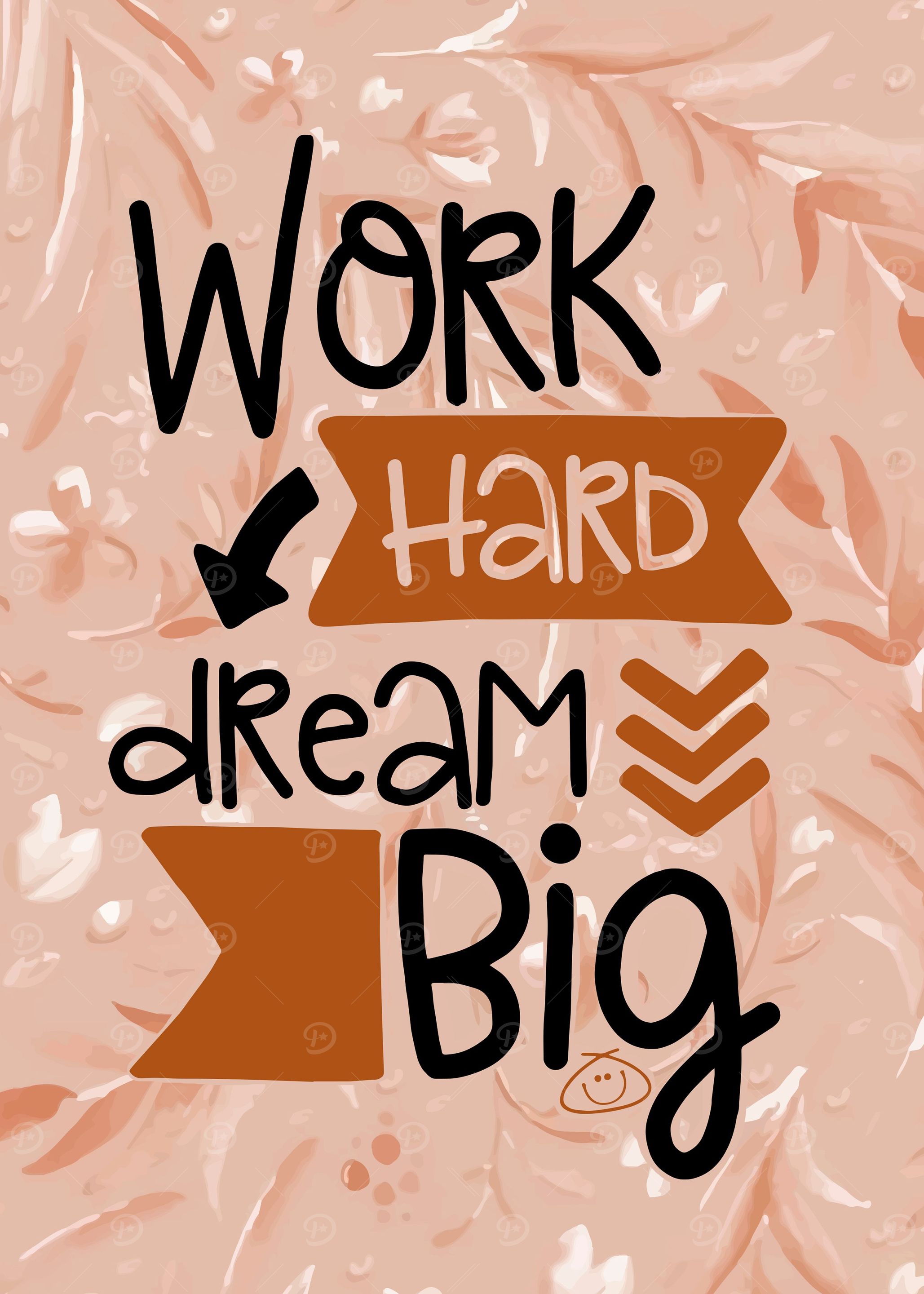 Work hard dream big