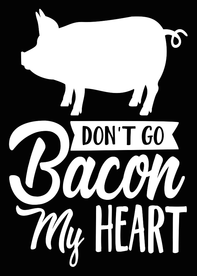 Dont Go Bacon My Heart