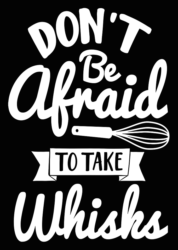 Dont Be Afraid To Take