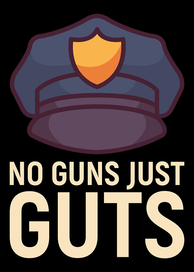 No Guns Just Guts