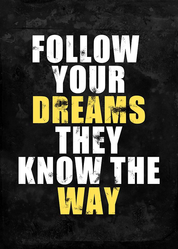Follow Your Dreams