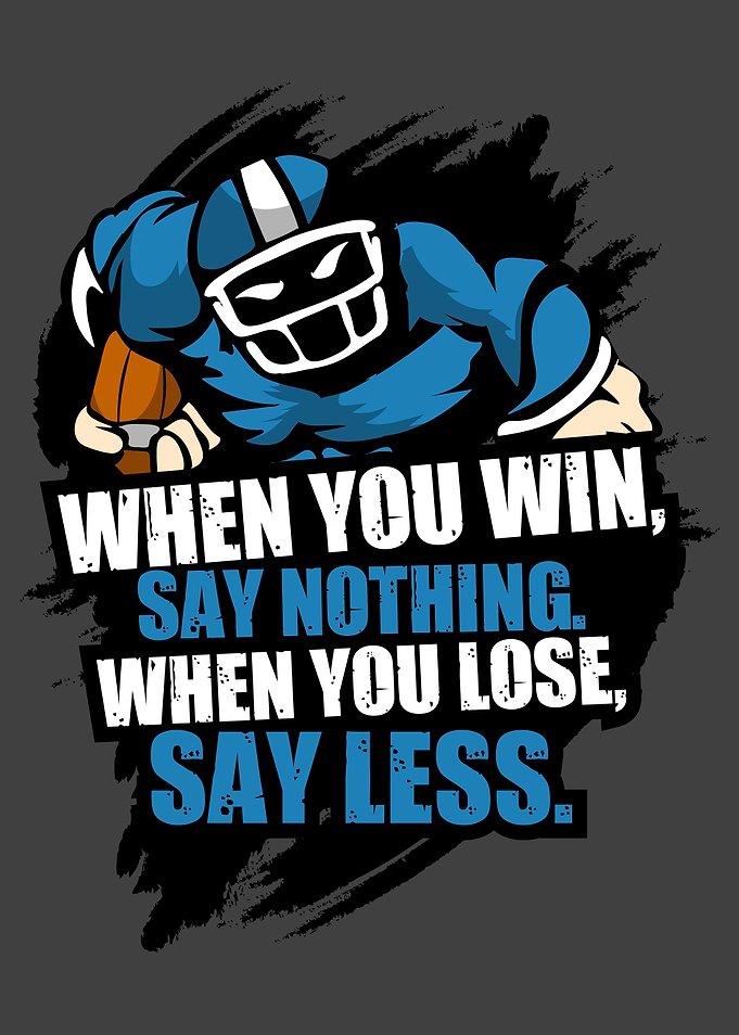 When you win Say nothing