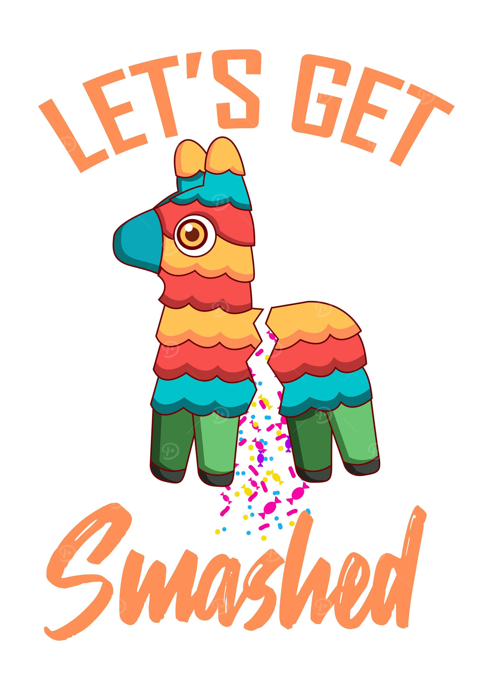 LETS GET SMASHED PINATA
