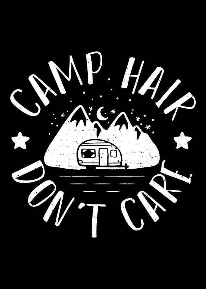 Camp Hair Dont Care
