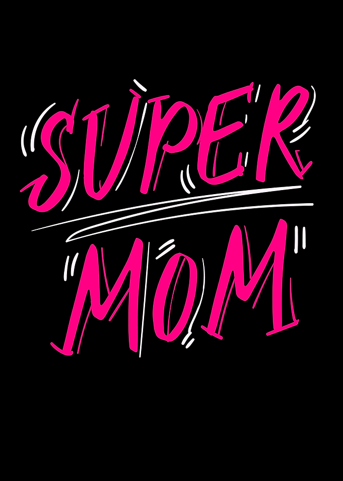 Super Mom Beautiful Quote