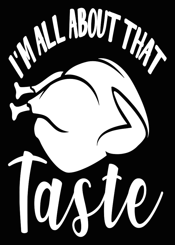 Im All About That Taste