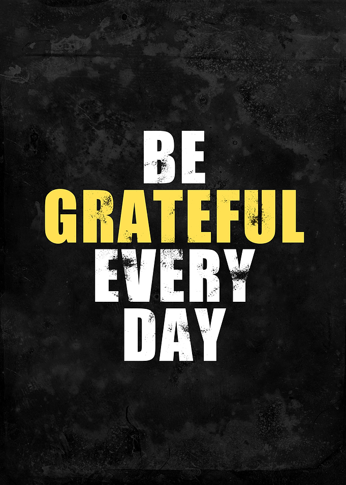 Be Grateful Every Day