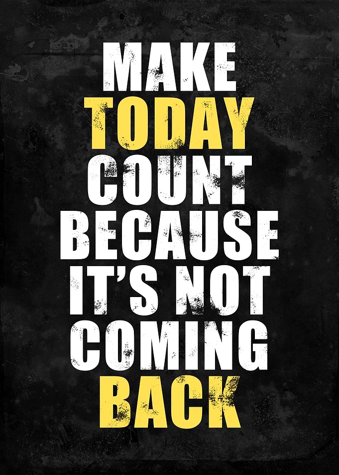 Make Today Count