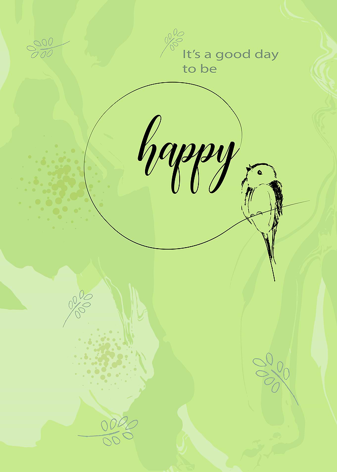Its a good day to be happy