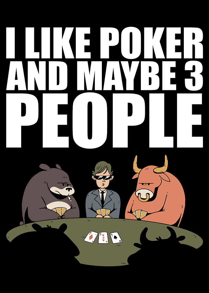 I Like Poker And 3 People