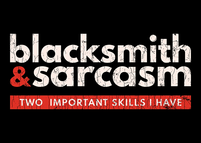 Blacksmith Apparel Sarcasm