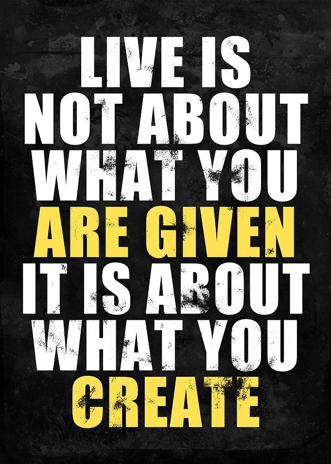 What You Create