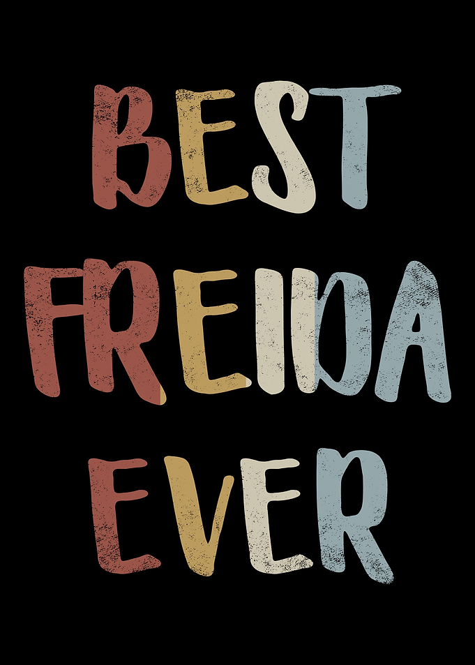 Best Freida Ever
