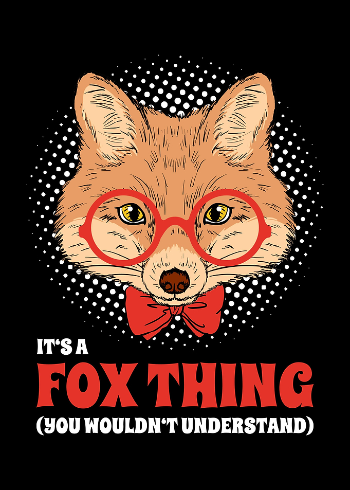 Its A Fox Thing