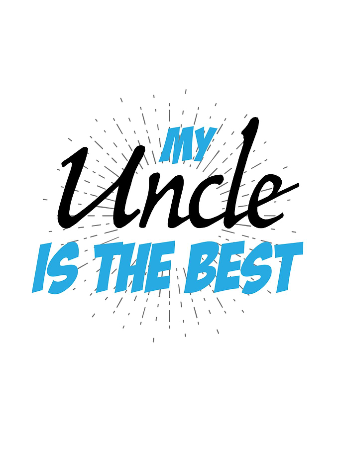 My Uncle Is The Best