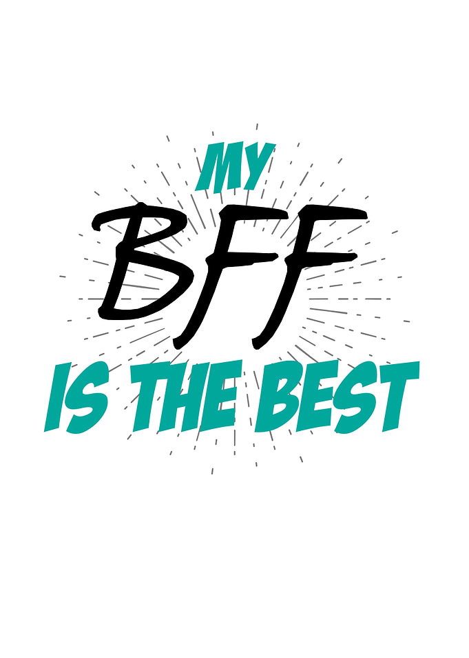 My BFF Is The Best