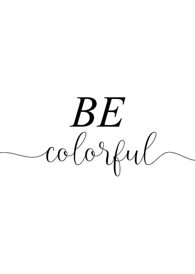 Be Colorful Inspirational