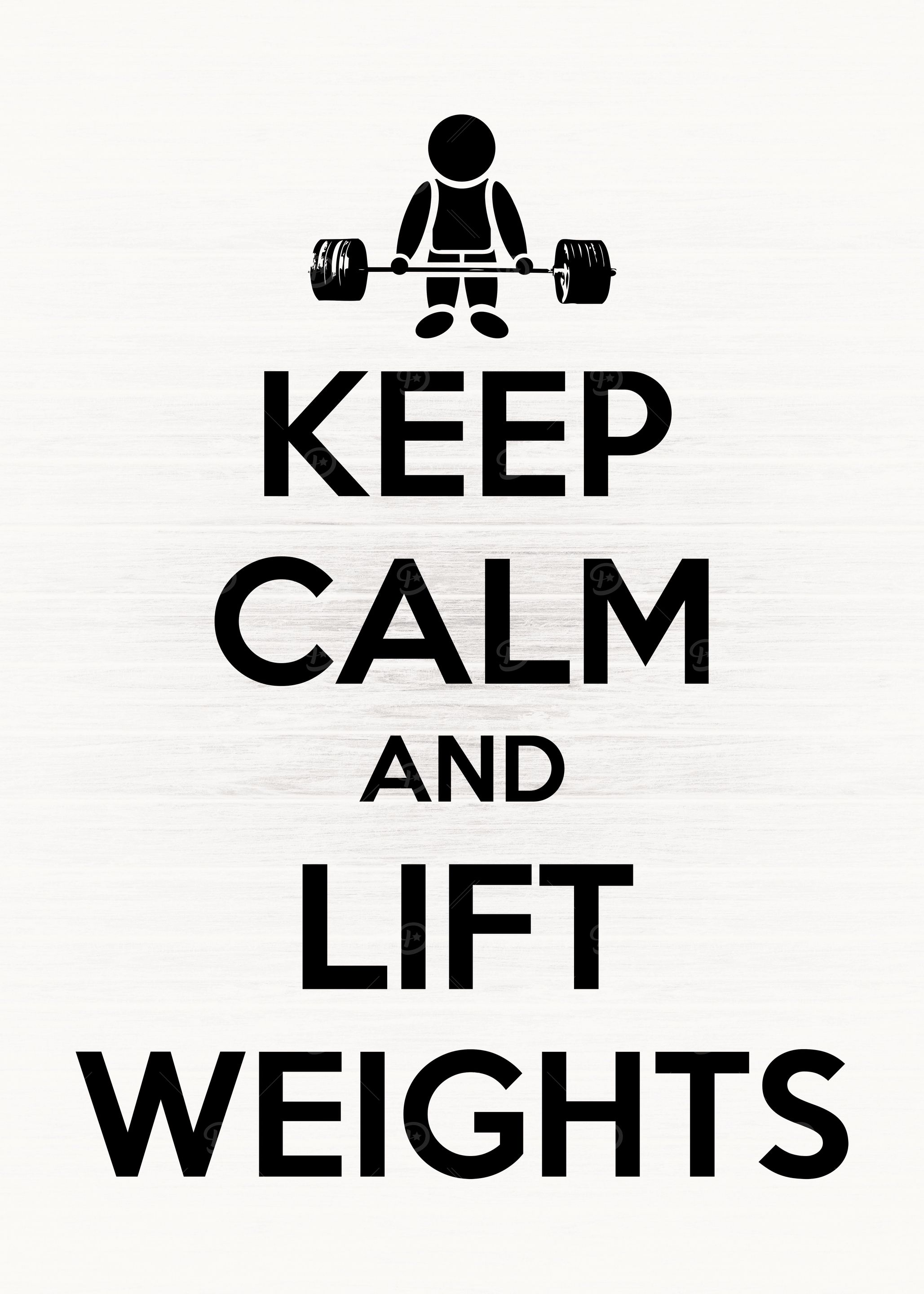 Keep Calm and Lift Weights