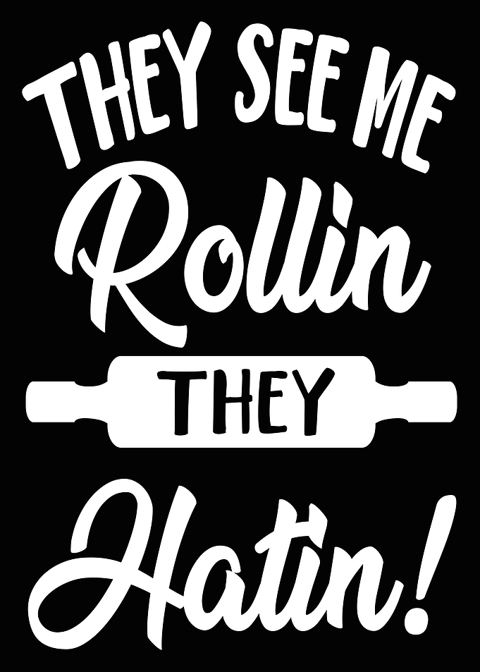 They See Me Rollin They Ha