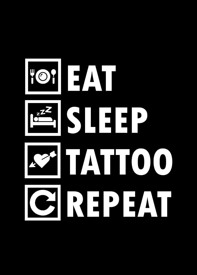 Eat Sleep Tattoo Repeat
