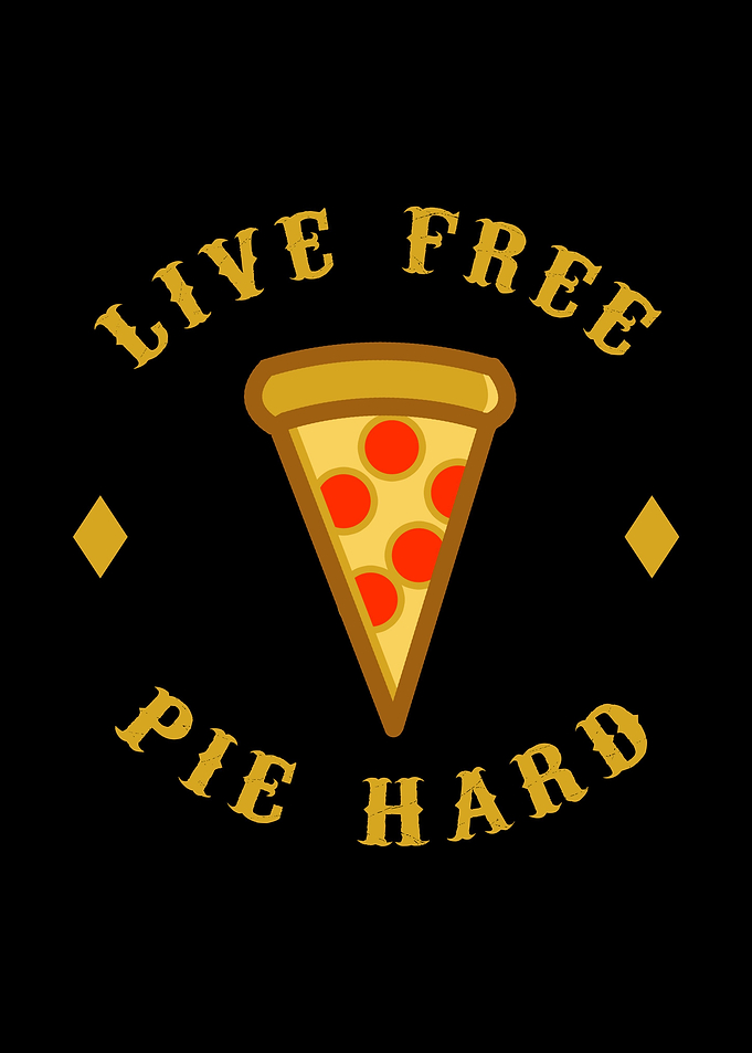 Live Free Pie Hard