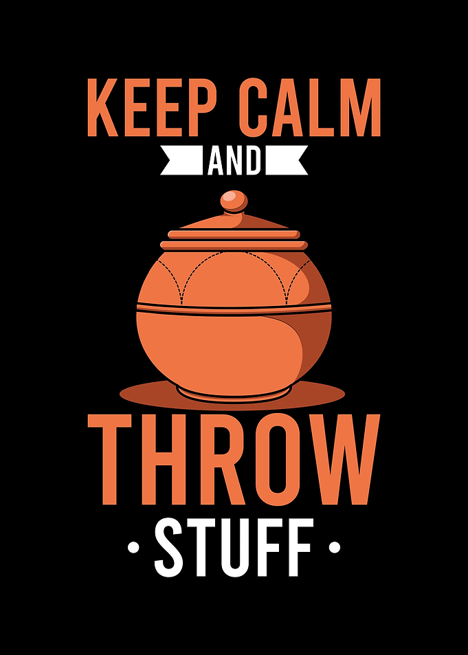 Keep Calm And Throw Stuff