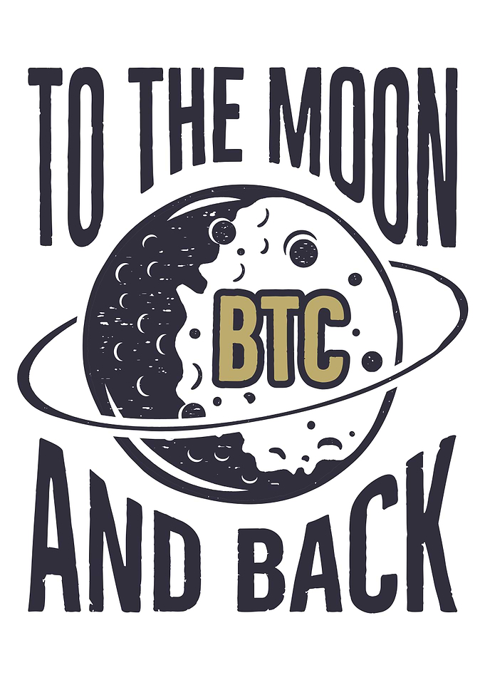 BITCOIN TO THE MOON AND