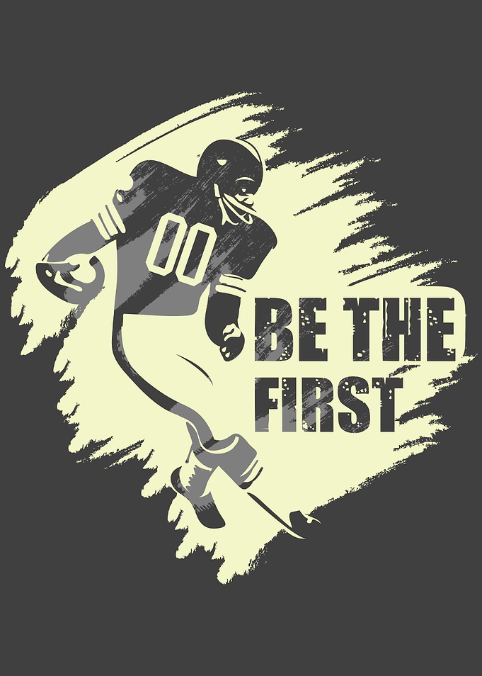 Be the First