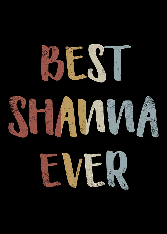 Best Shanna Ever