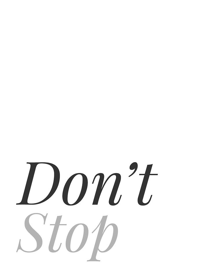 Dont Stop Positive Quote