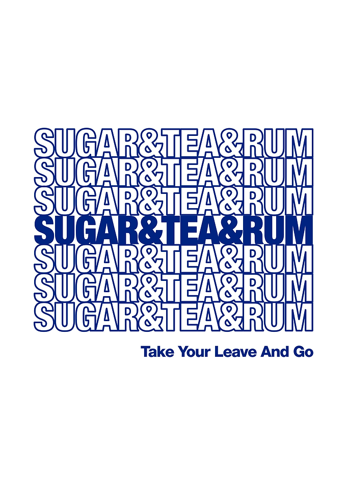 Sugar and Tea and Rum