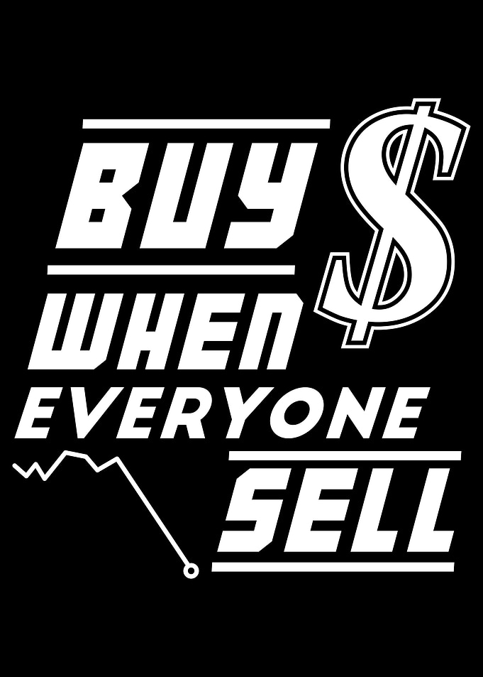Buy when everyone sell