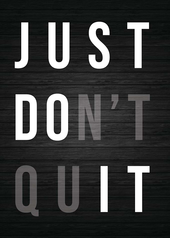 Do Not Quit