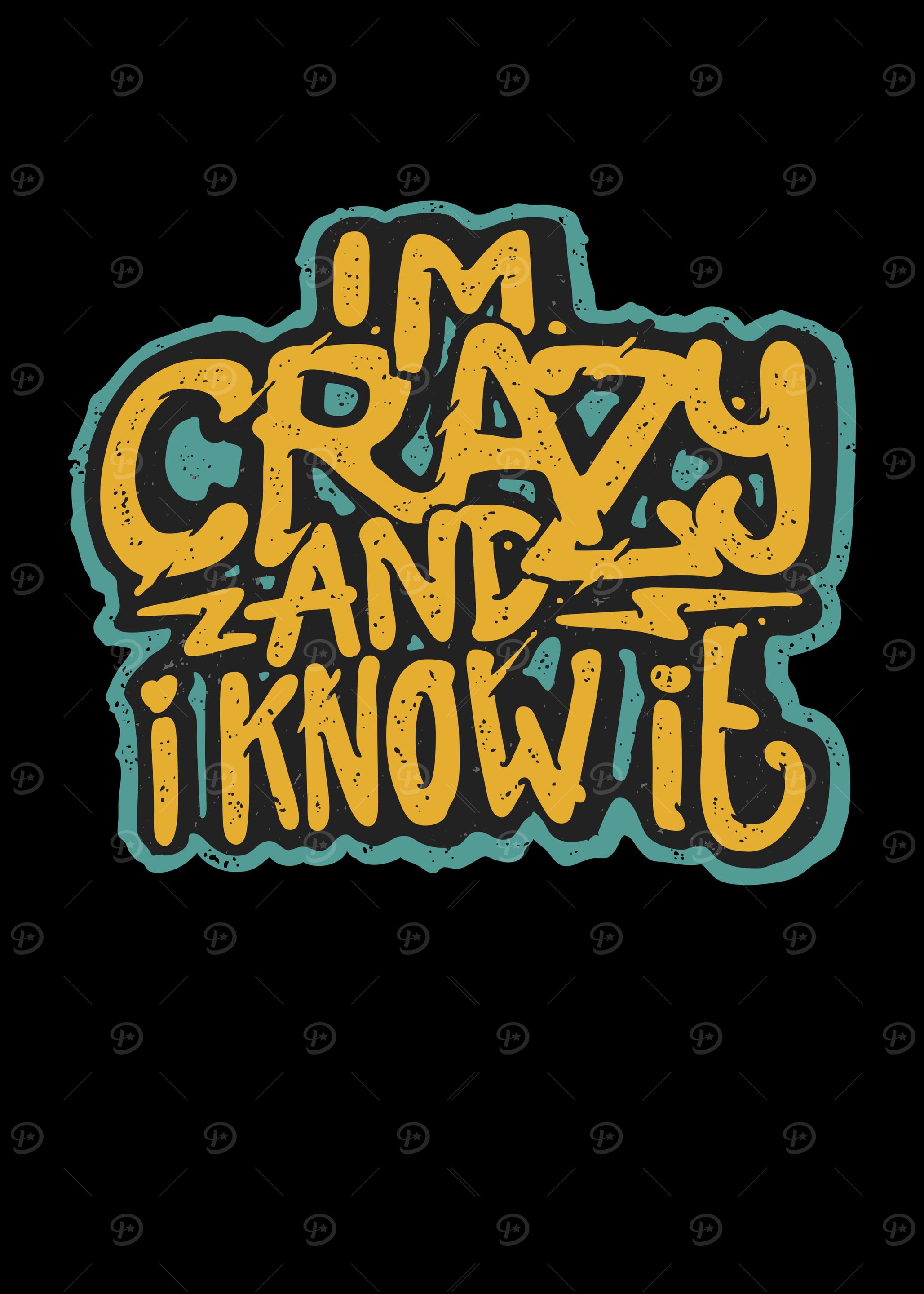 Im Crazy Funny Slogan