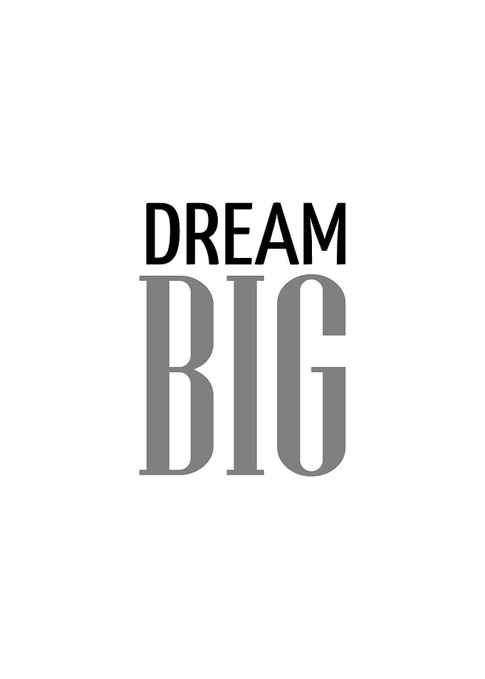 Dream Big