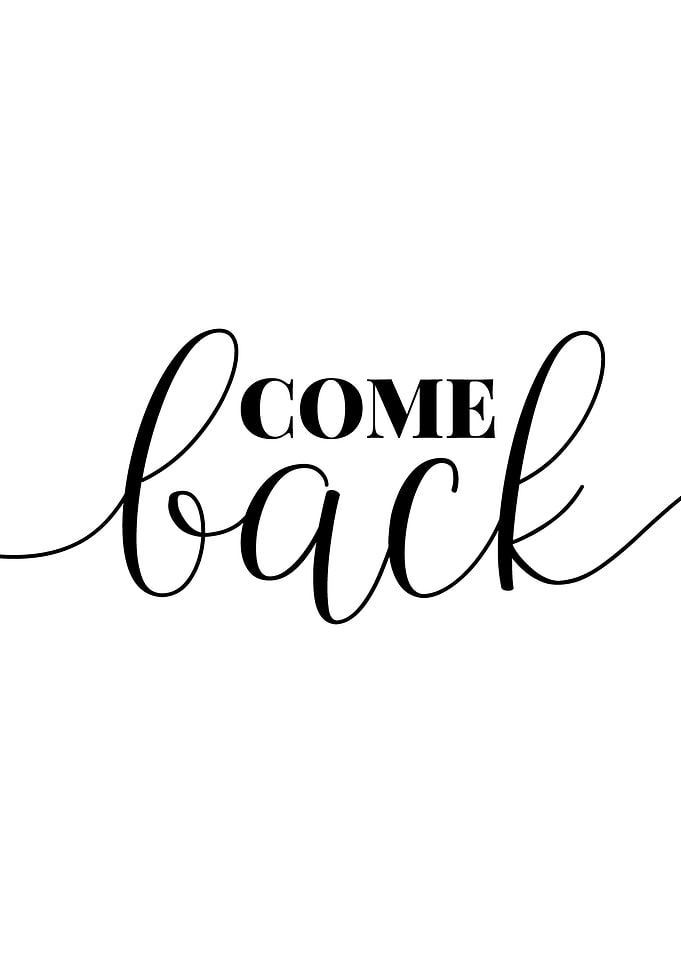 Come BacK Positive Quote