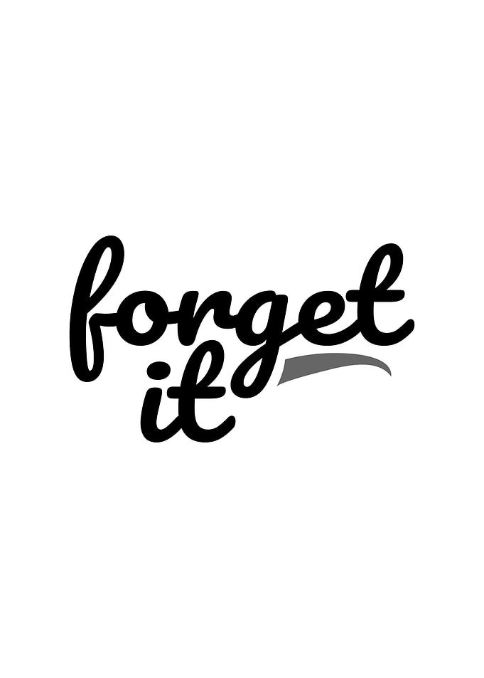 Forget it Positive Quote