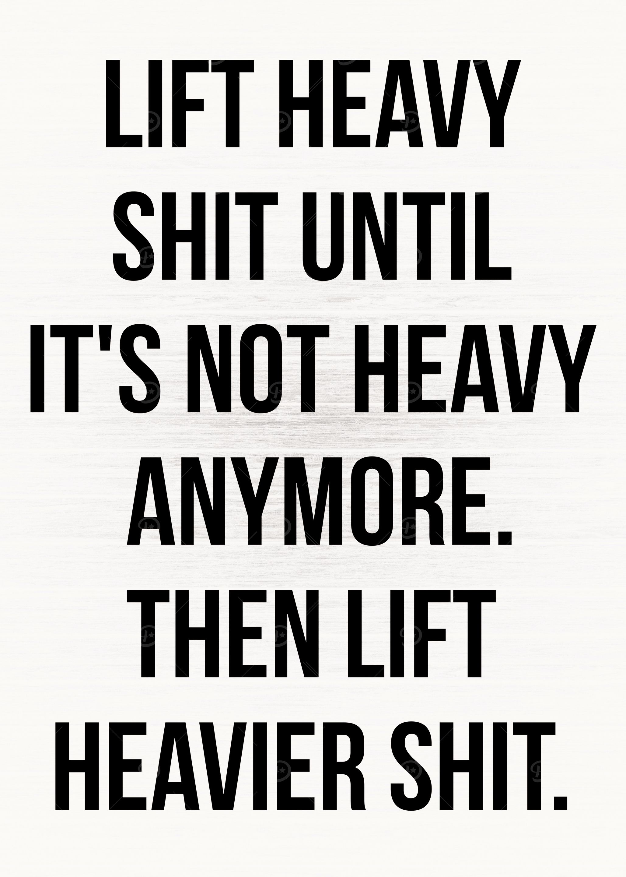 Lift Heavier Shit